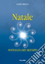 Natale. Nostalgia del silenzio libro