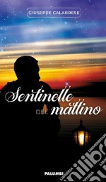 Sentinelle del mattino libro