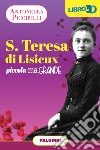 S. Teresa di Lisieux. Piccola ma grande libro