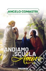 Andiamo a scuola di amore libro