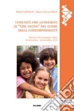 Comunità FMA generative di «vita nuova» nel cuore della contemporaneità. Risultati del sondaggio online 10 novembre-22 dicembre 2019