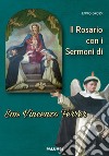 Il rosario con i sermoni di San Vincenzo Ferrer libro di Grossi Ennio