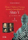 Roma, l'Italia e l'Europa durante il pontificato di Sisto V (gli «Avvisi» dal 1585 al 1590). Vol. 1: 1585-1586 libro