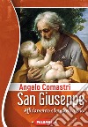 San Giuseppe. Affidamento silenzioso a Dio libro di Comastri Angelo