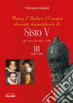 Roma, l'Italia e l'Europa durante il pontificato di Sisto V (gli «Avvisi» dal 1585 al 1590). Vol. 3: (1589-1590) libro