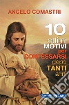 10 ottimi motivi per confessarsi dopo tanti anni libro