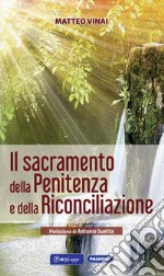 Il Sacramento della penitenza e della riconciliazione libro