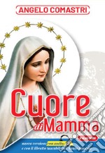 Cuore di mamma. Con Opuscolo libro