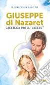 Giuseppe di Nazaret. Giustizia per il «giusto» libro di De Sanctis Maurizio