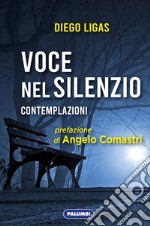 Voce nel silenzio. Contemplazioni