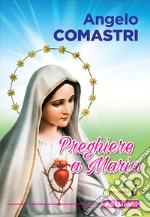 Preghiere a Maria. Con File audio per il download libro