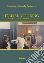 Italian cooking. Lezioni di cucina al Colorado College