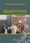 Italian cooking. Lezioni di cucina al Colorado College libro