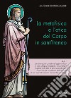 La metafisica e l'etica del corpo in sant'Ireneo. Vol. 1 libro di Nkounga Tagne Magloire