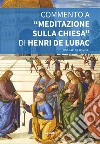 Commento a «Meditazione sulla Chiesa» di Henri de Lubac libro di Farinelli Carlo