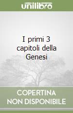 I primi 3 capitoli della Genesi