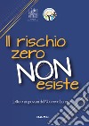 Il rischio zero non esiste. Lettere ai giovani del Vescovo Leuzzi libro