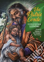 Via Patris Corde. Con cuore di Padre libro