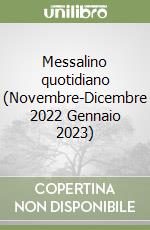 Messalino quotidiano (Novembre-Dicembre 2022 Gennaio 2023) libro