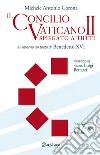 Il Concilio Vaticano II spiegato a tutti libro di Corona Michele Antonio