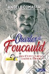 Carlo de Foucauld. Con Cristo è bello anche il deserto. Con File audio scaricabile e online libro