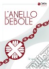 L'anello debole. Rapporto 2022 su povertà ed esclusione sociale in Italia libro