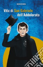 Vita di San Gabriele dell'Addolorata