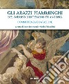 Gli arazzi fiamminghi del Museo Diocesano di Ancona. Committenza e datazione. Ediz. illustrata libro