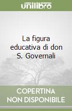 La figura educativa di don S. Governali libro