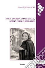 Maria Domenica Mazzarello, donna forte e resiliente