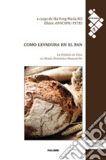 Como levadura en el pan. La Palabra de Dios en María Dominica Mazzarello libro