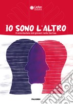 Io sono l'altro. Il volontariato dei giovani nelle Caritas libro