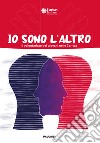 Io sono l'altro. Il volontariato dei giovani nelle Caritas libro