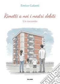 Rimetti a noi i nostri debiti libro