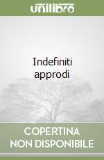 Indefiniti approdi