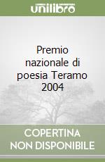Premio nazionale di poesia Teramo 2004 libro