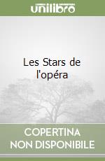 Les Stars de l'opéra libro