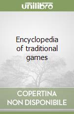 Encyclopedia of traditional games libro