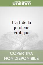 L'art de la joaillerie erotique libro