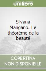 Silvana Mangano. Le théorème de la beauté
