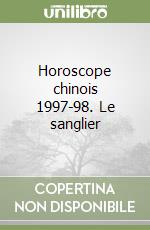 Horoscope chinois 1997-98. Le sanglier libro