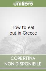 How to eat out in Greece