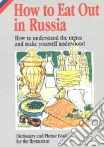 How to eat out in Russia. How to understand the menu and make yourself understood