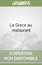 La Grece au restaurant