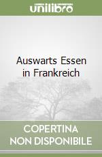 Auswarts Essen in Frankreich libro