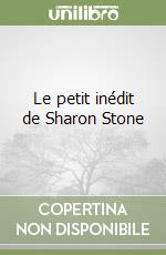 Le petit inédit de Sharon Stone