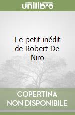 Le petit inédit de Robert De Niro