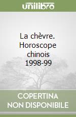 La chèvre. Horoscope chinois 1998-99 libro