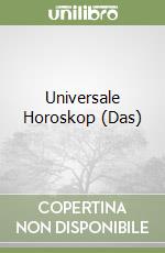 Universale Horoskop (Das) libro