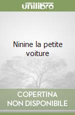 Ninine la petite voiture libro